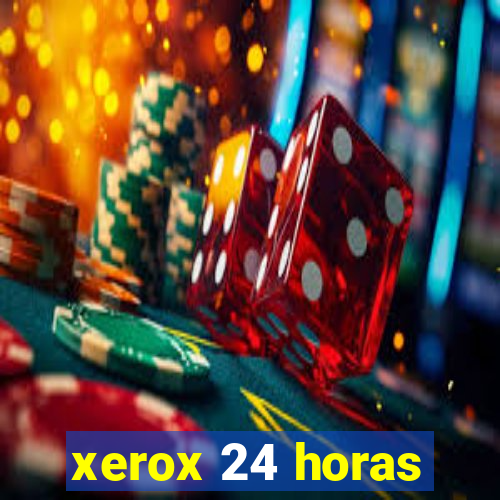 xerox 24 horas